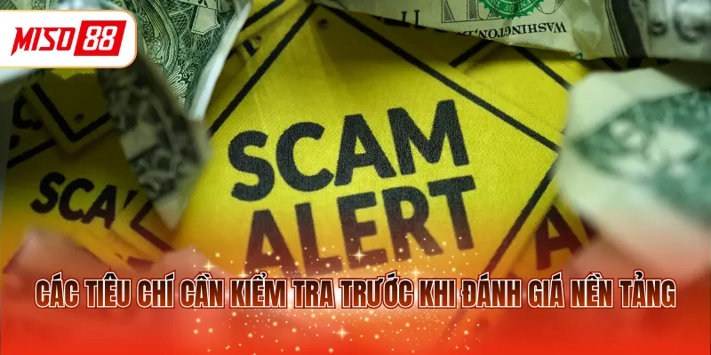 Các tiêu chí cần kiểm tra trước khi đánh giá nền tảng