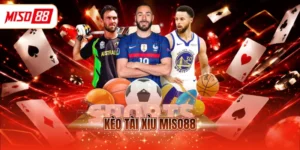 Kèo tài xỉu MISO88