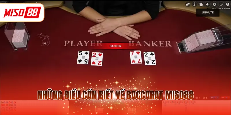 Những điều cần biết về Baccarat MISO88